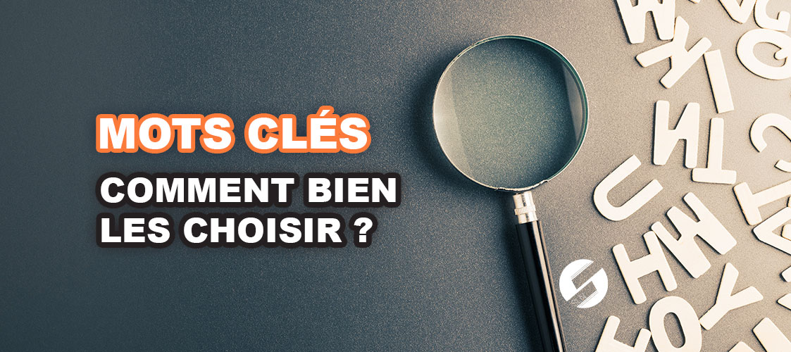 Comment choisir ses mots-clés SEO ?