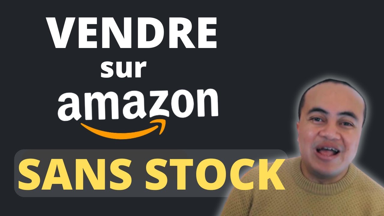 Vendre sur Amazon sans stock