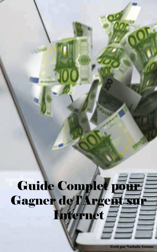 Gagner de l'argent sur internet : guide complet