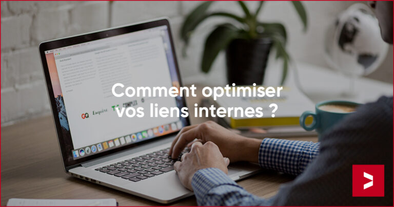 Optimisation des passages de liens : Stratégies et bonne...