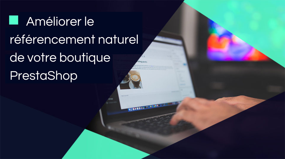 Optimiser le référencement de votre boutique en ligne