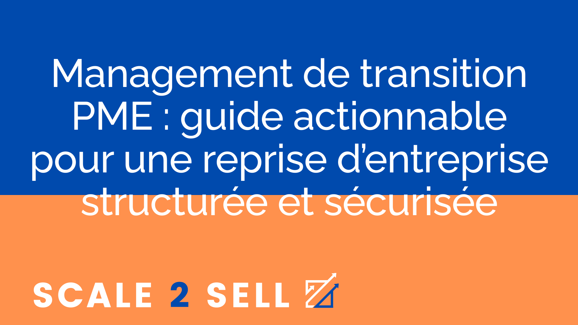 Reprise d'entreprise : Guide complet pour une transition ...