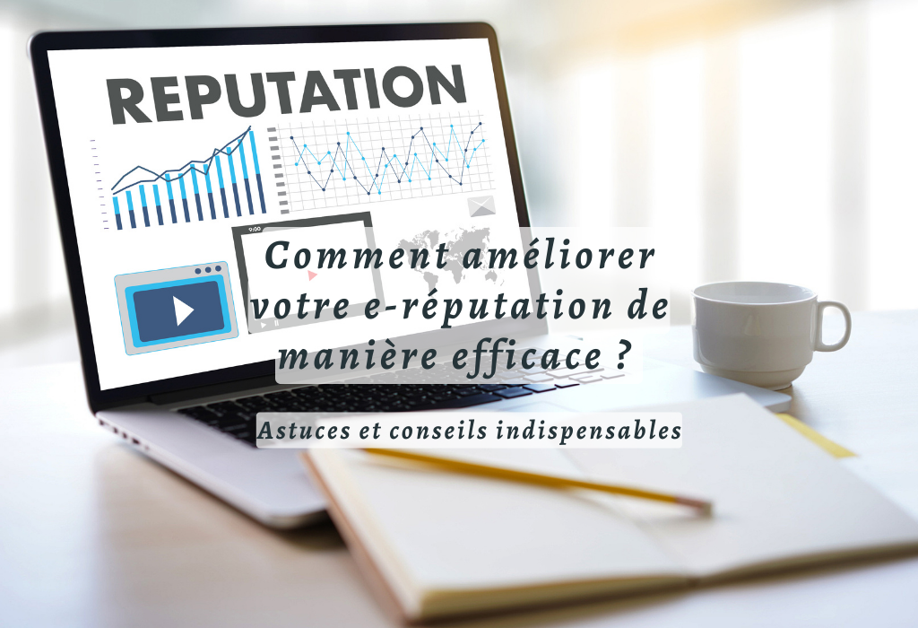 Top 10 des stratégies pour booster votre réputation en ...